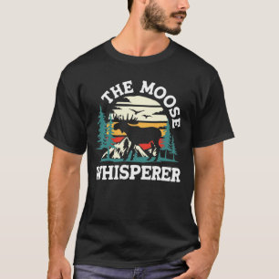 De Moose Whisperer T-shirt