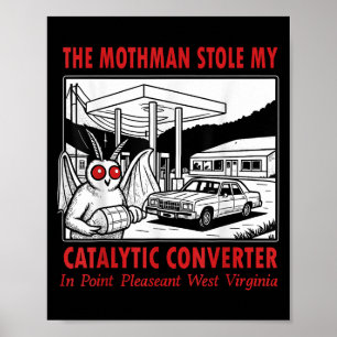 De Mothman stal mijn katalysator retro plezier Poster