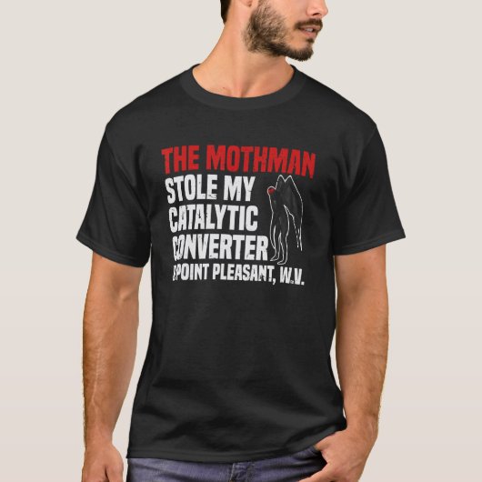 De Mothman Stale Mijn Katalysator In Point  T-shirt (Voorkant)