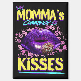 De munteenheid van mijn moeder is kussen magneet