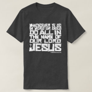 DE NAAM VAN DE JESUS COlossians 3:17 KJV T-shirt