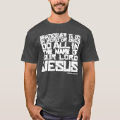 DE NAAM VAN DE JESUS COlossians 3:17 KJV T-shirt (Voorkant)