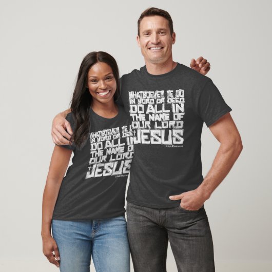DE NAAM VAN DE JESUS COlossians 3:17 KJV T-shirt (Unisex)