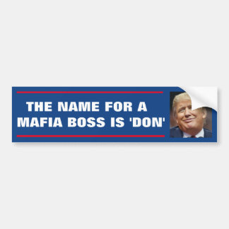 DE NAAM VOOR EEN MAFFIABAAS IS 'DON' BUMPERSTICKER