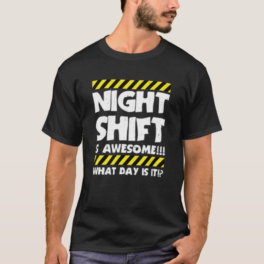 De nachtdienst van het werkthema is de Geweldige A T-shirt (Voorkant)