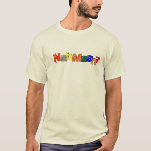De 'Nah Mean' T T-shirt (Voorkant)