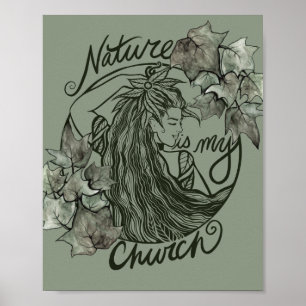 De natuur is mijn Kerk Druïde Godin                Poster