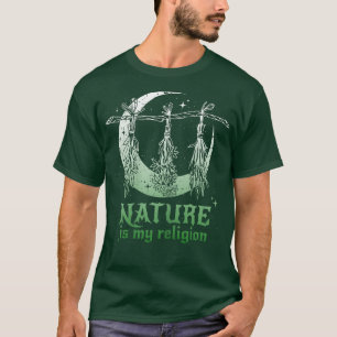 De Natuur van vrouwen is mijn geloof Witchcraft Da T-shirt