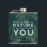 De natuur zal u nooit mijden citeert Palm Boom Heupfles<br><div class="desc">Fantastisch citaat van Frank Lloyd Wright - Blijf dicht bij de natuur,  het zal je nooit missen - groene tropische palmboombladvormer voor natuur liefhebbers.</div>