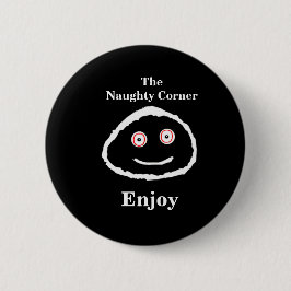 De Naughty Corner - Geniet van Ronde Button 5,7 Cm