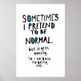 De neiging normaal te zijn poster