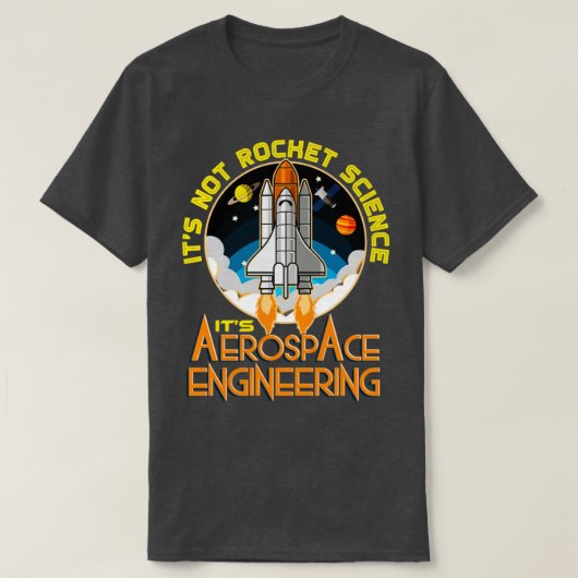De niet-Rocket Science zijn aerospace Engineering T-shirt (Design voorkant)