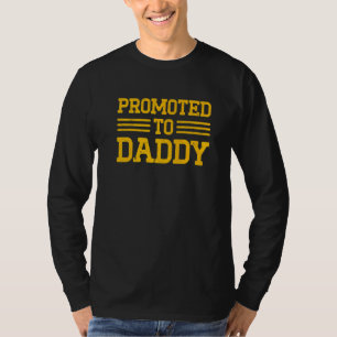 De nieuwe eerste keer dat papa wordt bevorderd t-shirt