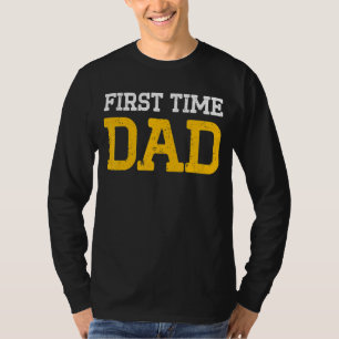 De nieuwe eerste keer dat vader vader vader vader t-shirt