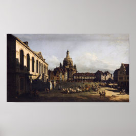 De nieuwe markt in Dresden - Canaletto - Bellotto Poster