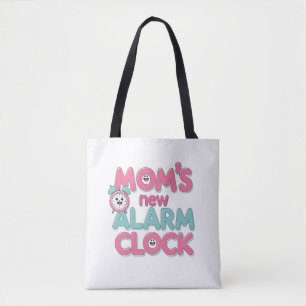 De nieuwe wekker van mama - Schattigee Baby-quote Tote Bag