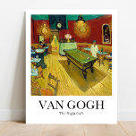 De Night Cafe van Vincent Van Gogh Poster<br><div class="desc">Dit poster bevat een hoogwaardige reproductie van het schilderij van Vincent van Gogh uit 1888, getiteld The Night Café. Het schilderij show het interieur van een café in Arles, waar Van Gogh een kamer huurde. Het schilderij toont de gaslampen, de biljarttafel, de klanten en de verhuurder in levendige en contrasterende...</div>