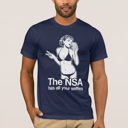 De NSA heeft uw verkiesbaarheden T-shirt (Voorkant)