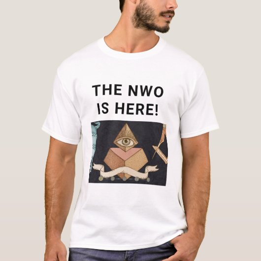 De NWO is hier! T-shirt (Voorkant)
