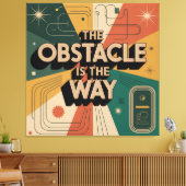 De Obstakel Is De Weg Canvas Afdruk (Insitu (Woonkamer))