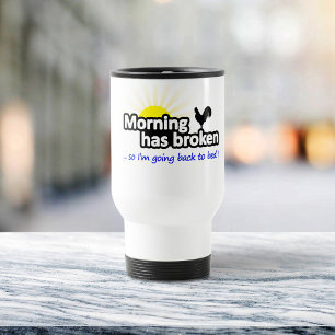 De ochtend is gebroken - dus ik ga terug naar bed reisbeker