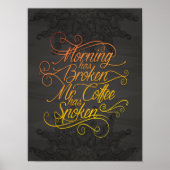 de ochtend is gebroken : koffie heeft kleur gespro poster (Voorkant)