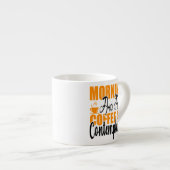 De ochtenden zijn voor koffie en denkwerk espresso kop (Voorkant rechts)