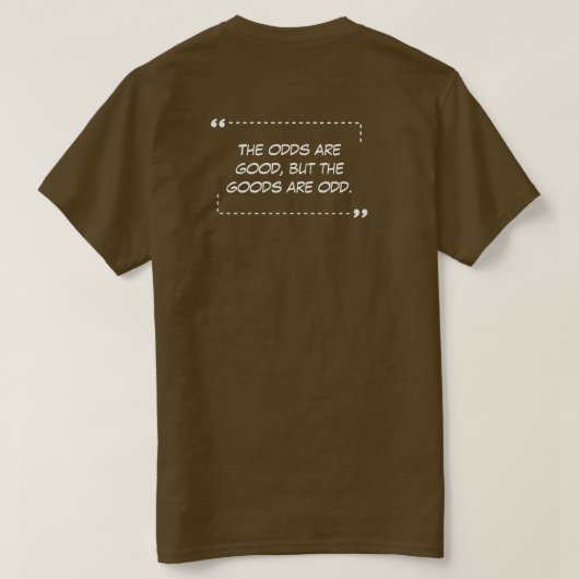 De Odds zijn Good Brown T-Shirt (Design achterkant)