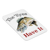 De ogen hebben het. . . Walleyes dat Magneet (Rechterzijde)