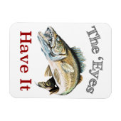 De ogen hebben het. . . Walleyes dat Magneet (Horizontaal)