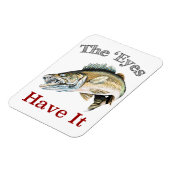 De ogen hebben het. . . Walleyes dat Magneet (Linkerzijde)