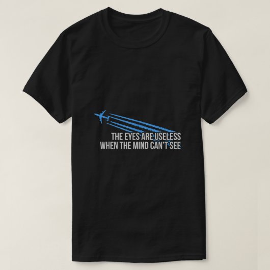 De ogen zijn nutteloos t-shirt (Design voorkant)