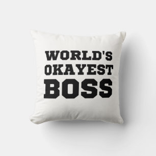 De Okayest Boss van de wereld Kussen