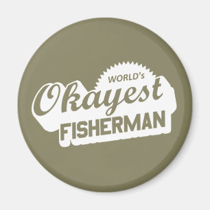 De Okayest Fisherman ter wereld Magneet