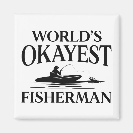 De Okayest Fisherman ter wereld Magneet (Voorkant)