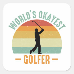 De Okayest Golfer ter wereld Vierkante Sticker