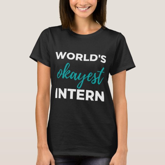 De Okayest Intern van de wereld T-shirt (Voorkant)