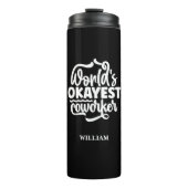 "De Okayest Medewerker van de wereld" Douanenaam T Thermosbeker (Voorkant)