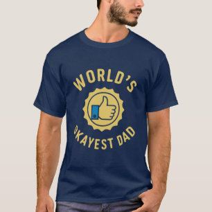 De Okayest Pap ter wereld T-shirt