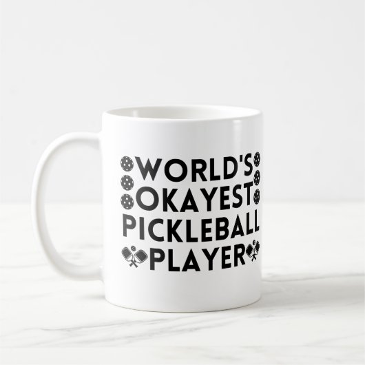 De Okayest Pickleball Player ter wereld Koffiemok (Links)