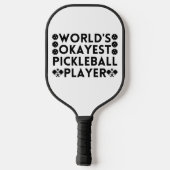 De Okayest Pickleball Player ter wereld Paddle (Achterkant)