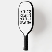 De Okayest Pickleball Player ter wereld Paddle (Links)