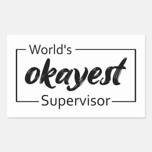 De Okayest Supervisor ter wereld Rechthoekige Sticker (Voorkant)
