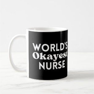 De Okayest verpleegster ter wereld Koffiemok