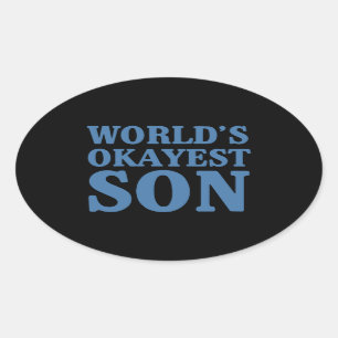 De Okayest-zoon van de wereld Ovale Sticker