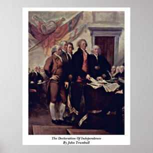 de onafhankelijkheidsverklaring van John Trumbull Poster