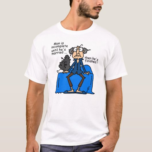 De onvolledige dan Gebeëindigde Humor van het T-shirt (Voorkant)