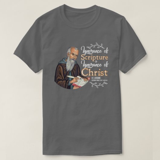 De onwetendheid van Manuscript is.. (St. Jerome) T-shirt (Design voorkant)