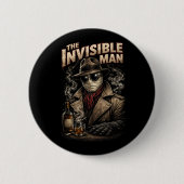 De onzichtbare man ronde button 5,7 cm (Voorkant)