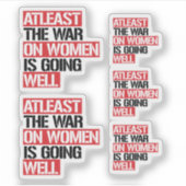 De oorlog tegen vrouwen gaat in ieder geval goed sticker (Voorkant)